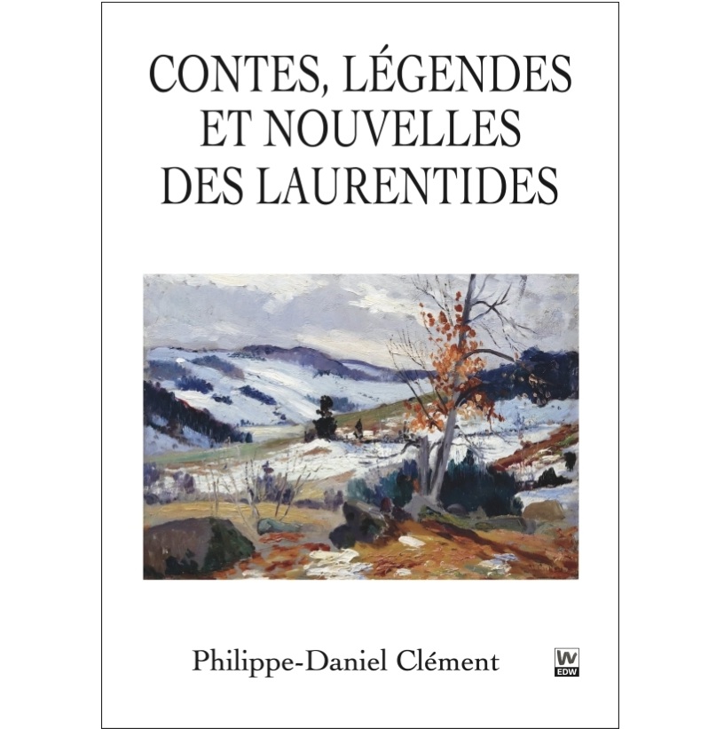 Contes, légendes et nouvelles des Laurentides